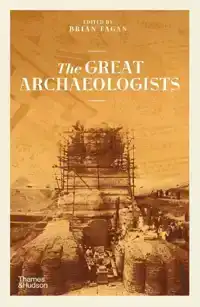 THE GREAT ARCHAEOLOGISTS