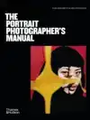 THE PORTRAIT PHOTOGRAPHER'S MANUAL