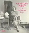 GRAYSON PERRY: THE PRE-THERAPY YEARS