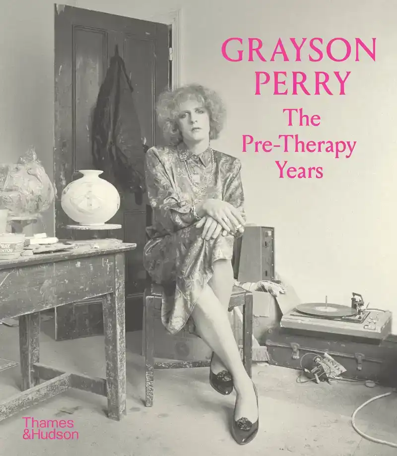 GRAYSON PERRY: THE PRE-THERAPY YEARS