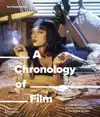 A CHRONOLOGY OF FILM