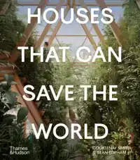 HOUSES THAT CAN SAVE THE WORLD