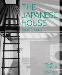 THE JAPANESE HOUSE SINCE 1945