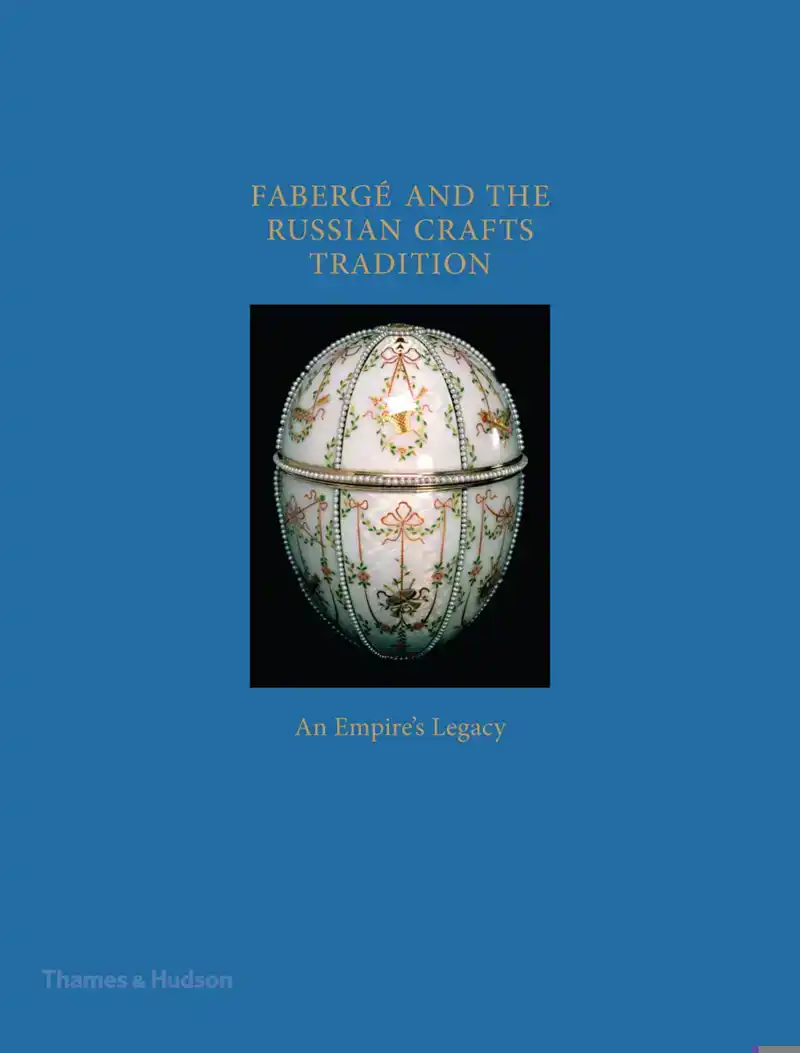 FABERGE AND THE RUSSIAN CRAFTS TRADITION