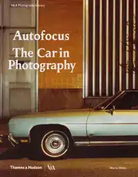 AUTOFOCUS: THE CAR IN PHOTOGRAPHY