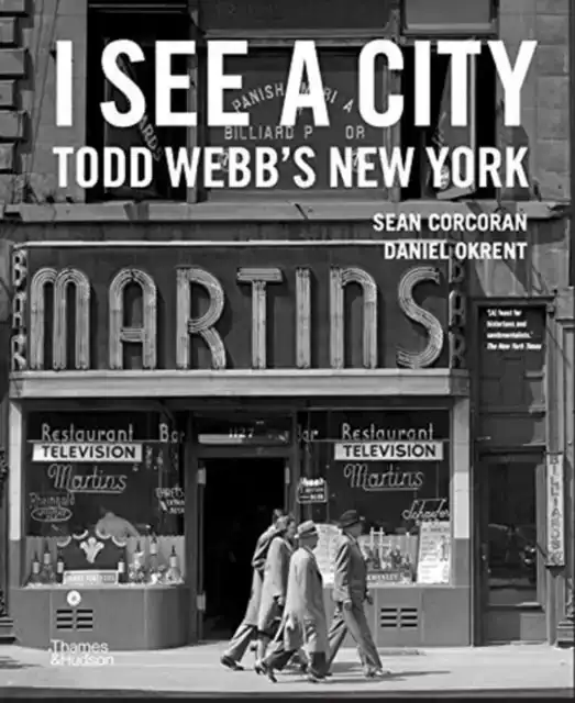 I SEE A CITY: TODD WEBB'S NEW YORK