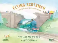 FLYING SCOTSMAN AND THE BEST BIRTHDAY EVER