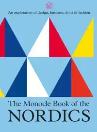 THE MONOCLE BOOK OF THE NORDICS