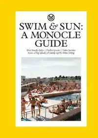 SWIM & SUN: A MONOCLE GUIDE