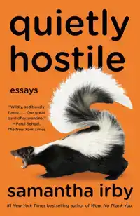 QUIETLY HOSTILE: ESSAYS