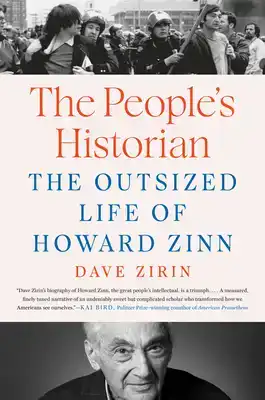 The People's Historian: The Outsized Life of Howard Zinn