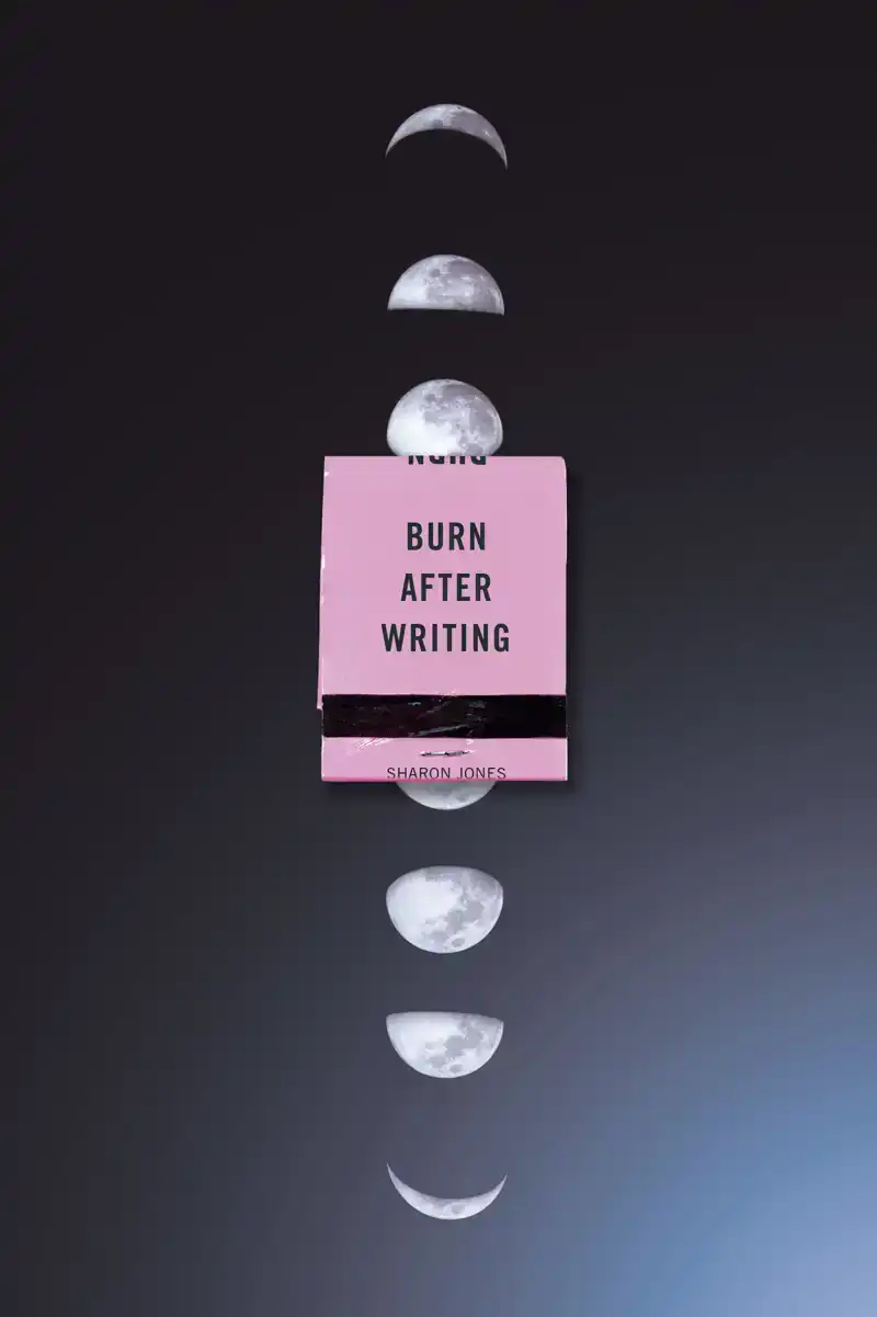 JONES, S: BURN AFTER WRITING (MOON PHASES)