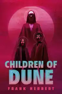 CHILDREN OF DUNE