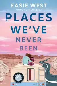 WEST, K: PLACES WE'VE NEVER BEEN