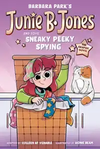 Junie B. Jones and Some Sneaky Peeky Spying: The Graphic Nov