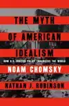 THE MYTH OF AMERICAN IDEALISM