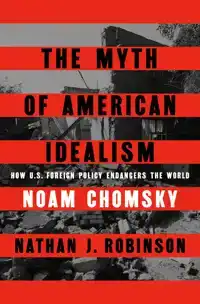 THE MYTH OF AMERICAN IDEALISM