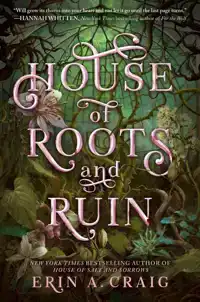 HOUSE OF ROOTS AND RUIN