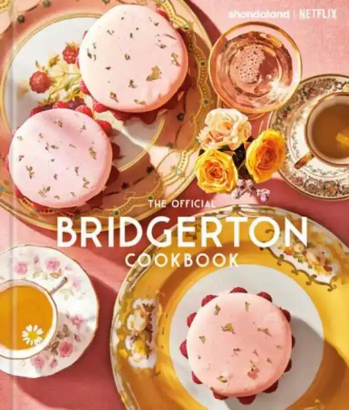 THE OFFICIAL BRIDGERTON COOKBOOK