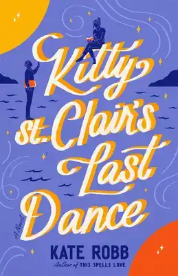 KITTY ST. CLAIR'S LAST DANCE