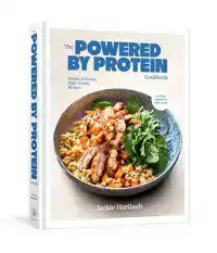 THE POWERED BY PROTEIN COOKBOOK: A COOKBOOK: SIMPLE, DELICIO