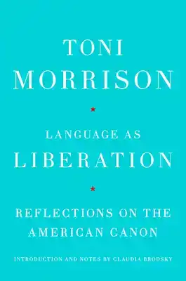 Language as Liberation: Reflections on the American Canon