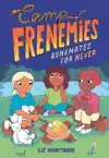 Camp Frenemies: Bunkmates for Never