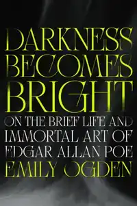 Darkness Becomes Bright: On the Brief Life and Immortal Art