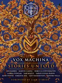 CRITICAL ROLE: CRITICAL ROLE: VOX MACHINA--STORIES UNTOLD