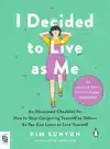 I DECIDED TO LIVE AS ME