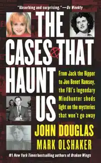 THE CASES THAT HAUNT US