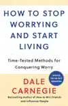 HOW TO STOP WORRYING AND START LIVING