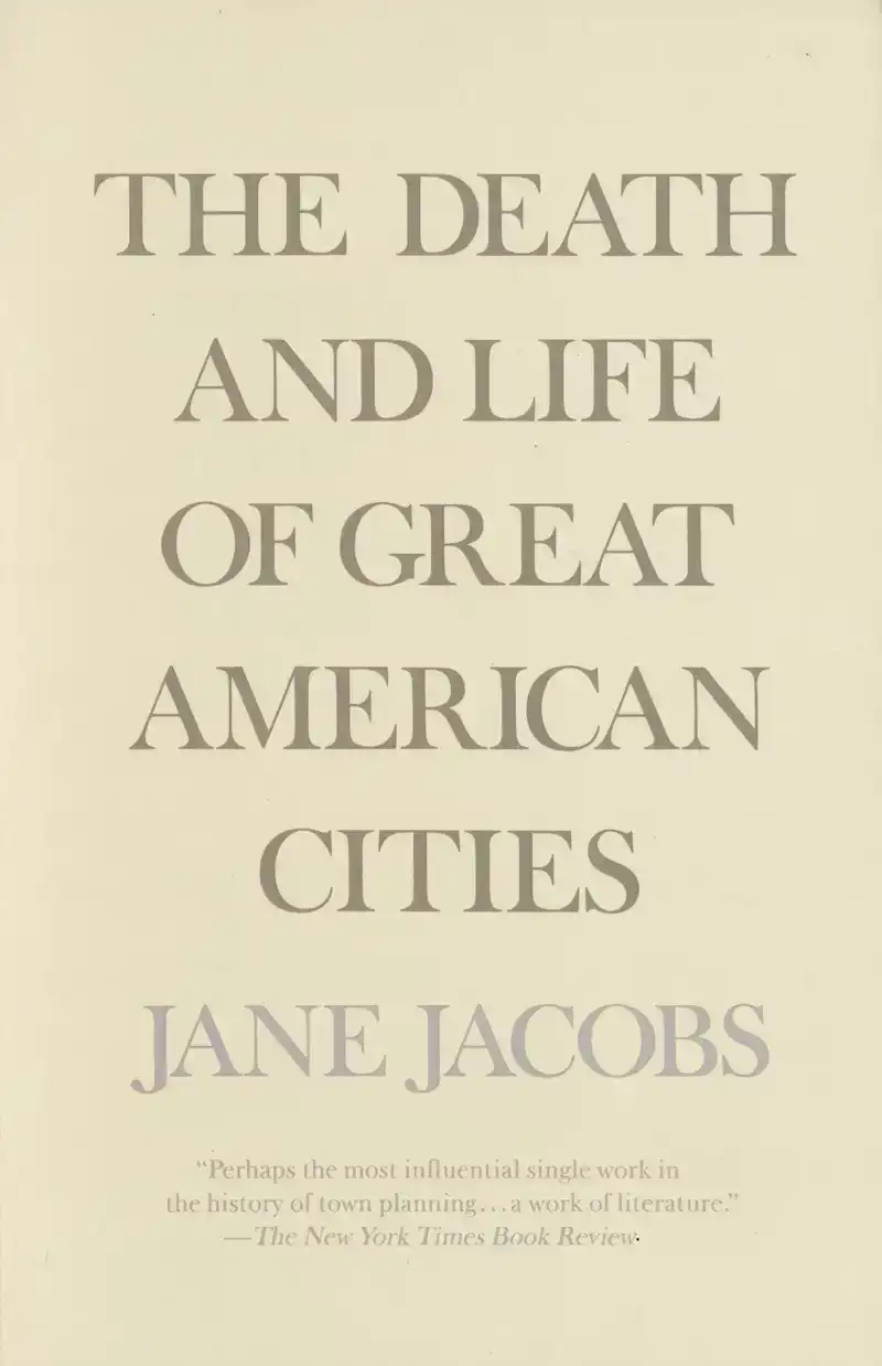 THE DEATH AND LIFE OF GREAT AMERICAN CITIES