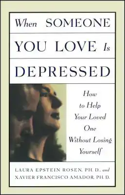 WHEN SOMEONE YOU LOVE IS DEPRESSED
