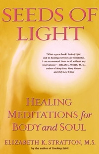 SEEDS OF LIGHT: HEALING MEDITATIONS FOR BODY AND SOUL