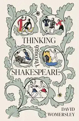 Thinking Through Shakespeare