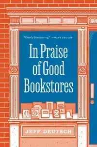 IN PRAISE OF GOOD BOOKSTORES