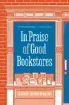 IN PRAISE OF GOOD BOOKSTORES