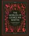 THE WORLDS OF GEORGE RR MARTIN