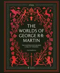 THE WORLDS OF GEORGE RR MARTIN