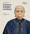 CHINA'S HIDDEN CENTURY