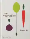 ON VEGETABLES
