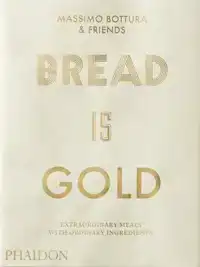 BREAD IS GOLD