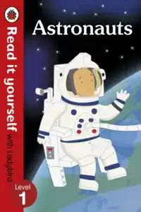 ASTRONAUTS - READ IT YOURSELF WITH LADYBIRD: LEVEL 1 (NON-FI