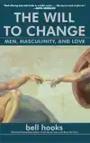 THE WILL TO CHANGE