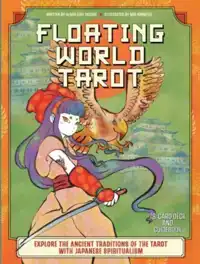 FLOATING WORLD TAROT: EXPLORE THE ANCIENT TRADITIONS OF THE