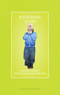 BILLIE EILISH IS LIFE
