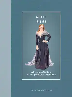 ADELE IS LIFE
