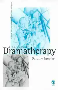 AN INTRODUCTION TO DRAMATHERAPY