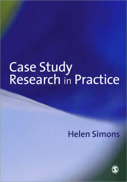 CASE STUDY RESEARCH IN PRACTICE
